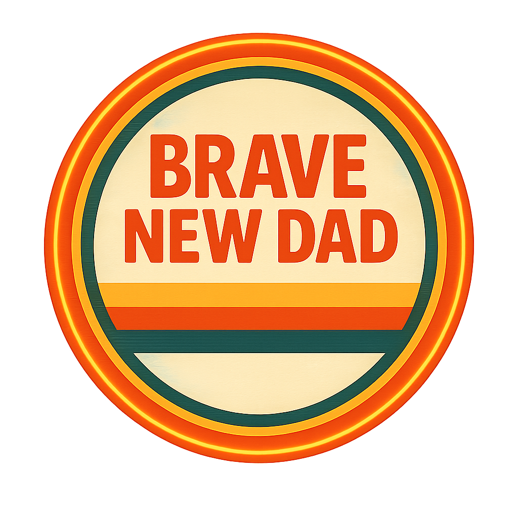 Brave New Dad